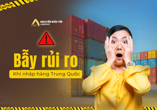 3 Rủi Ro Khi Nhập Hàng Trung Quốc Không Qua Thẩm Định