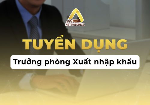 TUYỂN DỤNG TRƯỞNG PHÒNG XUẤT NHẬP KHẨU 
