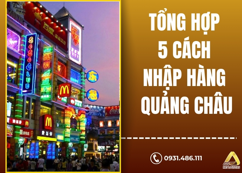 tong-hop-5-cach-nhap-hang-quang-chau-pho-bien-cho-shop-moi-bat-dau3